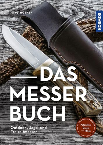 Das Messerbuch: Outdoor, Jagd- und Freizeitmesser