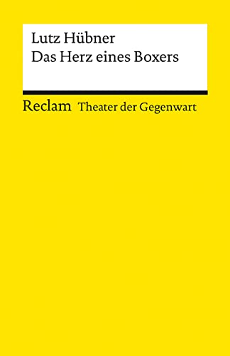 Das Herz eines Boxers | Theater der Gegenwart | Gewinner des Deutschen Jugendtheaterpreises 1998 | Mit Unterrichtsanregungen und einem Nachwort