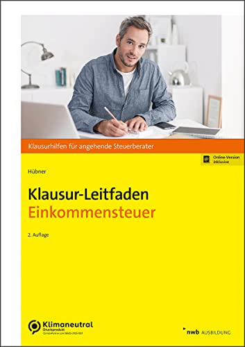 Klausur-Leitfaden Einkommensteuer (Klausurhilfen für angehende Steuerberater) von NWB Verlag