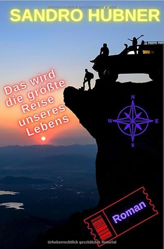 Das wird die größte Reise unseres Lebens: DE von epubli