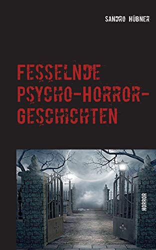 Fesselnde Psycho-Horror-Geschichten: Horror