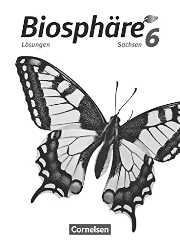 Biosphäre Sekundarstufe I - Gymnasium Sachsen 2020 - 6. Schuljahr: Lösungen zum Schulbuch Biosphäre Sekundarstufe I - Gymnasium Sachsen 2020 - 6. Schuljahr: Lösungen zum Schulbuch