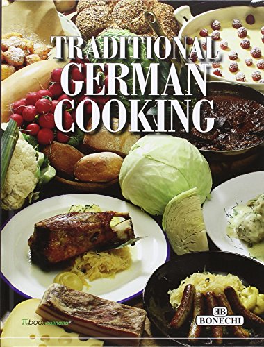 Traditional German Cooking: Hardcover (PiBoox Culinaria - Hardcover)