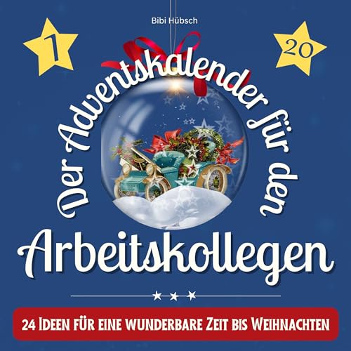 Der Adventskalender für den Arbeitskollegen: 24 Ideen für eine wunderbare Zeit bis Weihnachten Der Adventskalender für den Arbeitskollegen: 24 Ideen für eine wunderbare Zeit bis Weihnachten von 27 Amigos