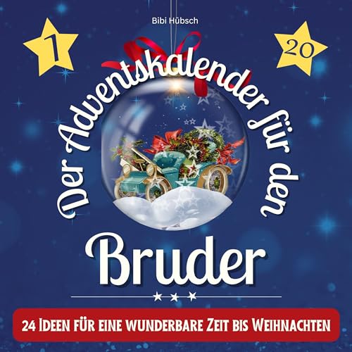 Der Adventskalender für den Bruder: 24 Ideen für eine wunderbare Zeit bis Weihnachten von 27 Amigos