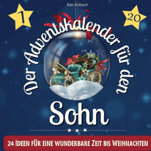 Der Adventskalender für den Sohn: 24 Ideen für eine wunderbare Zeit bis Weihnachten von 27 Amigos