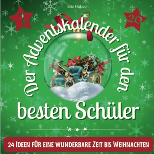 Der Adventskalender für den besten Schüler: 24 Ideen für eine wunderbare Zeit bis Weihnachten von 27 Amigos