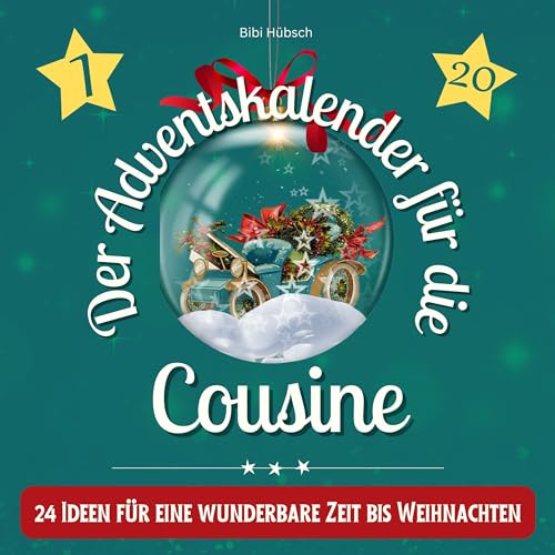 Der Adventskalender für die Cousine: 24 Ideen für eine wunderbare Zeit bis Weihnachten von 27 Amigos