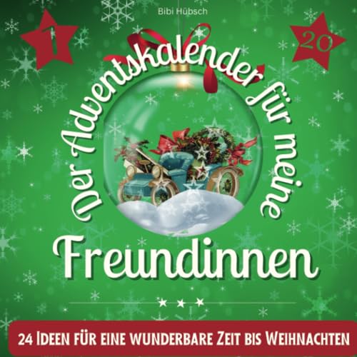 Der Adventskalender für meine Freundinnen: 24 Ideen für eine wunderbare Zeit bis Weihnachten Der Adventskalender für meine Freundinnen: 24 Ideen für eine wunderbare Zeit bis Weihnachten von 27 Amigos