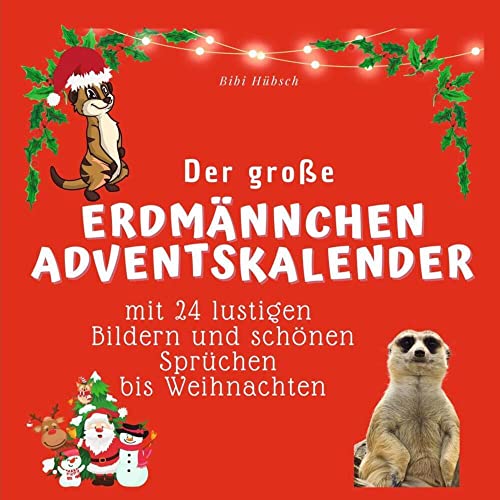 Der grosse Erdmännchen-Adventskalender: mit 24 Bildern und lustigen Sprüchen bis Weihnachten von 27Amigos