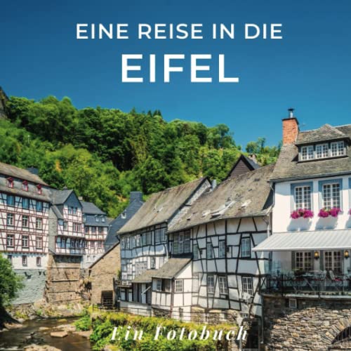 Eine Reise in die Eifel: Ein Fotobuch. Das perfekte Souvenir & Mitbringsel nach oder vor dem Urlaub. Statt Reiseführer, lieber diesen einzigartigen Bildband von 27 Amigos