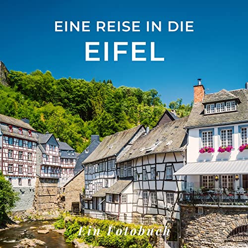 Eine Reise in die Eifel: Ein Fotobuch. Das perfekte Souvenir & Mitbringsel nach oder vor dem Urlaub. Statt Reiseführer, lieber diesen einzigartigen Bildband von 27 Amigos