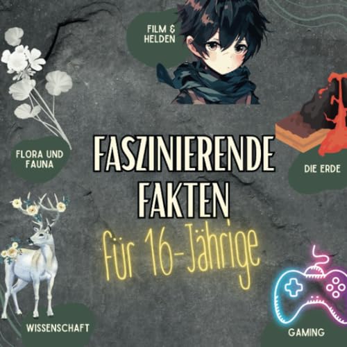 Faszinierende Fakten für 16-jährige - Der Wissenskick für deine Zukunft: Spannende Insights für junge Erwachsene Faszinierende Fakten für 16-jährige - Der Wissenskick für deine Zukunft: Spannende Insights für junge Erwachsene von 27 Amigos