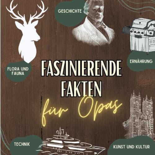 Faszinierende Fakten für Opas - Opa's Erzählkiste: Faszinierende Geschichten und Fakten aus aller Welt Faszinierende Fakten für Opas - Opa's Erzählkiste: Faszinierende Geschichten und Fakten aus aller Welt