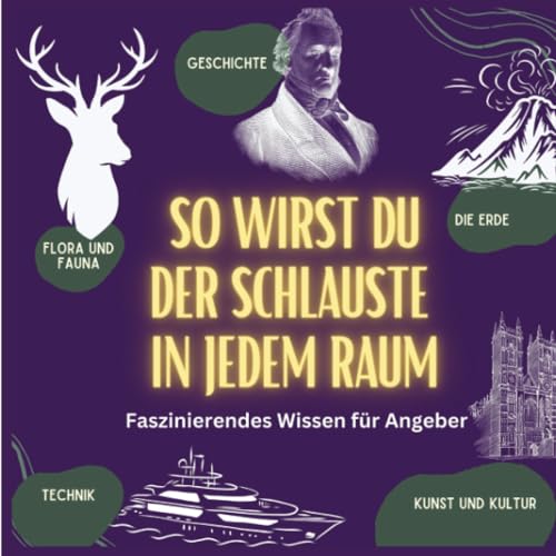 Faszinierendes Wissen für Angeber - Wissen, das Eindruck macht: Perfekt für Partys und Zusammenkünfte: So wist du der schlauste in jedem Raum von 27 Amigos