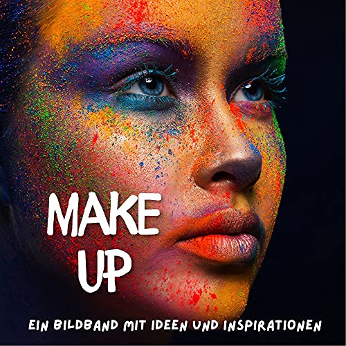 Make-Up: Ein Bildband mit Ideen und Inspirationen von 27amigos