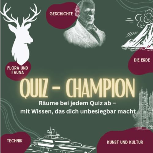Quiz-Champion - Werde zum Quizkönig: Mit Fakten, die begeistern und informieren: Räume bei jedem Quiz ab - mit Wissen, das dich unbesiegbar macht von 27 Amigos