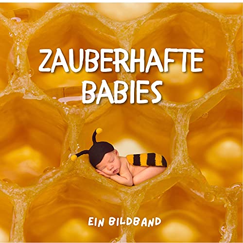 Zauberhafte Babies: Ein Bildband von 27amigos