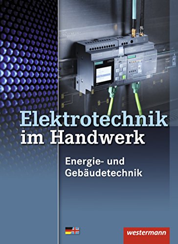 Elektrotechnik im Handwerk: Schülerband: Energie- und Gebäudetechnik. Schülerband