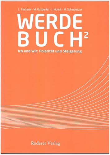Werdebuch: Ich und Wir: Polarität und Steigerung von Roderer Verlag