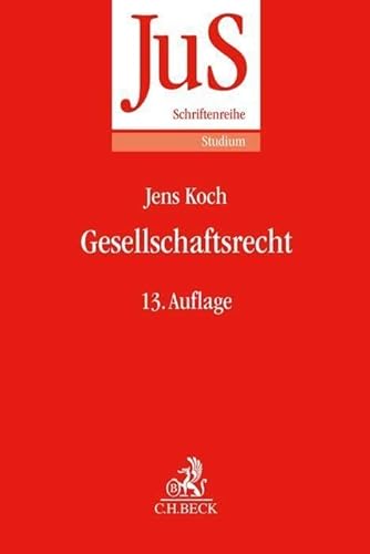 Gesellschaftsrecht (JuS-Schriftenreihe/Studium)