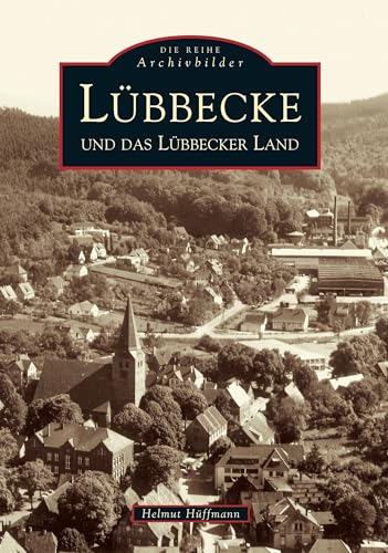 Lübbecke und das Lübbecker Land von Sutton Verlag GmbH