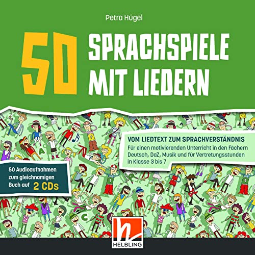 50 Sprachspiele mit Liedern. Audio-Doppel-CD zum Buch: Vom Liedtext zum Sprachverständnis. Für einen motivierenden Unterricht in den Fächern Deutsch, ... und für Vertretungsstunden in Klasse 3 bis 7
