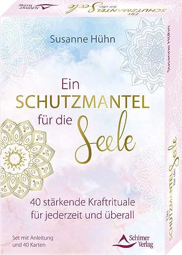 Ein Schutzmantel für die Seele – 40 stärkende Kraftrituale für jederzeit und überall: Set mit Anleitung und 40 Karten von Schirner Verlag