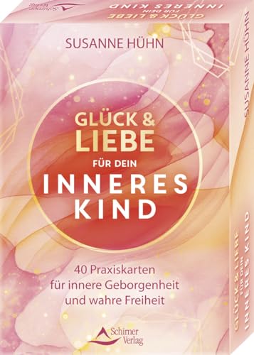 Glück und Liebe für dein Inneres Kind - 40 Praxiskarten für innere Geborgenheit und wahre Freiheit: - Set mit Anleitung und 40 Karten von Schirner Verlag