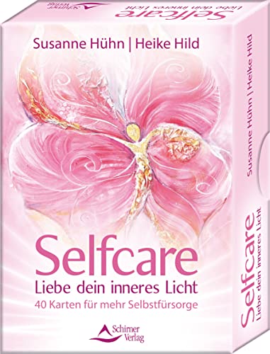 Selfcare – Liebe dein inneres Licht – 40 Karten für mehr Selbstfürsorge: - Set mit Buch und 40 Karten von Schirner Verlag