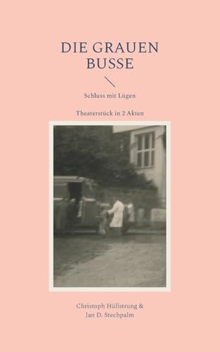 Die grauen Busse: Schluss mit Lügen von BoD – Books on Demand