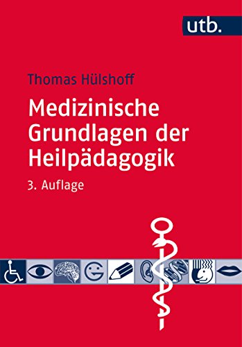 Medizinische Grundlagen der Heilpädagogik: Mit 34 Übungsfragen