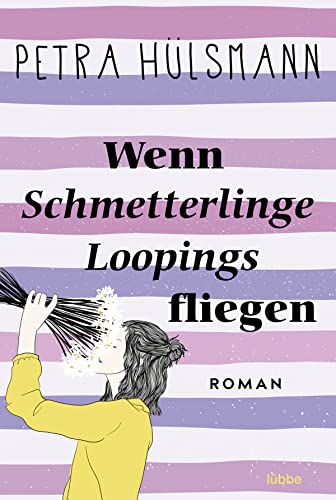 Wenn Schmetterlinge Loopings fliegen: Roman (Hamburg-Reihe, Band 2) von Lübbe