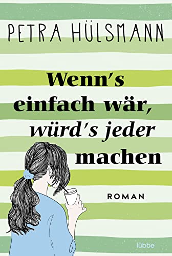 Wenn's einfach wär, würd's jeder machen: Roman (Hamburg-Reihe, Band 5) von Lübbe