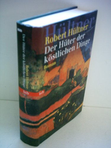 Der Hüter der köstlichen Dinge: Roman (btb-HC)