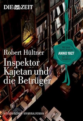 Kajetan und die Betrüger: Weimarer Republik anno 1920 (Die Zeit)