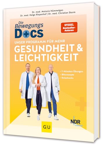 Die Bewegungs-Docs – Unser Programm für mehr Gesundheit und Leichtigkeit: 7-Minuten-Übungen, Blitzrezepte und Relaxhacks (GU Einzeltitel Gesundheit/Alternativheilkunde) von GRÄFE UND UNZER Verlag GmbH