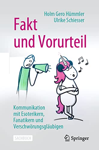 Fakt und Vorurteil: Kommunikation mit Esoterikern, Fanatikern und Verschwörungsgläubigen von Springer