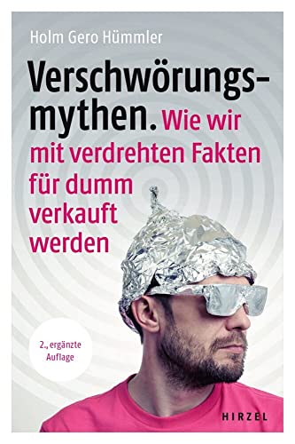 Verschwörungsmythen. Wie wir mit verdrehten Fakten für dumm verkauft werden.: | Dr. Holm Gero Hümmler geht verschiedenen Verschwörungstheorien in den ... Naturwissenschaft und Technik auf den Grund Verschwörungsmythen. Wie wir mit verdrehten Fakten für dumm verkauft werden.: | Dr. Holm Gero Hümmler geht verschiedenen Verschwörungstheorien in den ... Naturwissenschaft und Technik auf den Grund