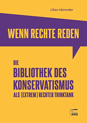 Wenn Rechte reden: Die Bibliothek des Konservatismus als (extrem) rechter Thinktank (Substanz)