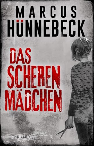 Das Scherenmädchen: Thriller (Drosten und Sommer)
