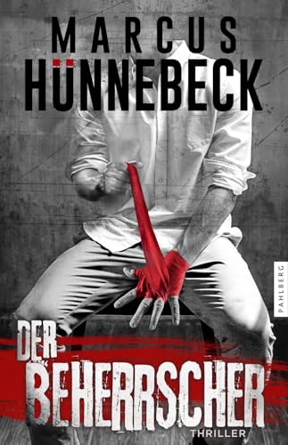 Der Beherrscher: Thriller (Drosten und Sommer) von Pahlberg Verlag