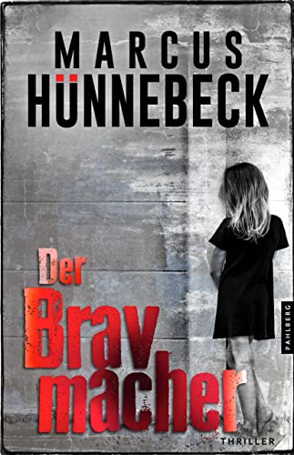 Der Bravmacher: Thriller (Drosten und Sommer)