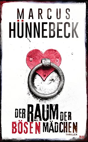 Der Raum der bösen Mädchen: Thriller