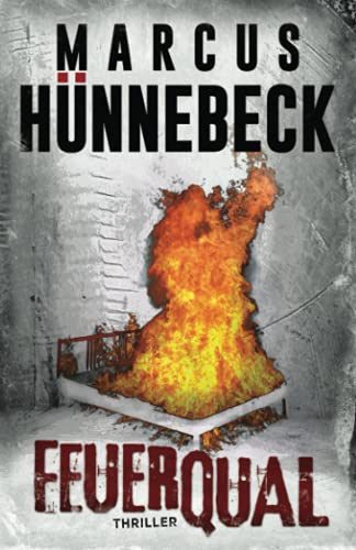 Feuerqual: Thriller (Drosten und Sommer)