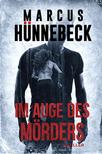 Im Auge des Mörders: Thriller Im Auge des Mörders: Thriller