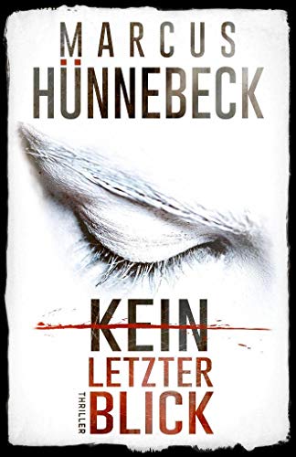 Kein letzter Blick: Thriller Kein letzter Blick: Thriller