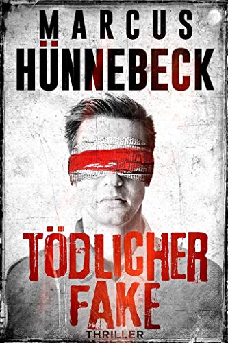 Tödlicher Fake: Thriller Tödlicher Fake: Thriller