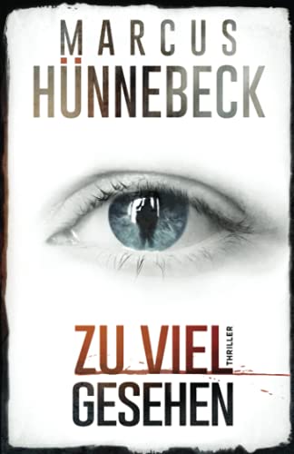 Zu viel gesehen: Thriller (Till Buchinger, Band 4)