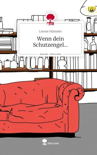 Wenn dein Schutzengel.... Life is a Story - story.one von story.one publishing